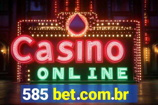 585 bet.com.br